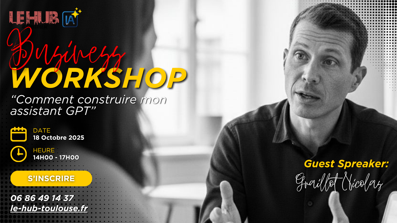 Affiche workshop : Comment construire mon assistant GPT – Hub Toulouse, 18 oct. 14h-17h